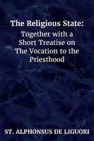 The Religious State by St Alphonsus Liguori