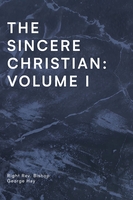 The Sincere Christian: Volume 1